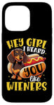 iPhone 14 Pro Max Hey Girl I heard you like Wieners Funny Dachshund Case