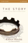 The Story Bible Study Guide  Getting to the Heart of God&#039;s Story