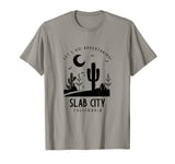 Slab City California Lawless Snowbirds T-Shirt