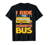 I Ride The Short Bus ---- T-Shirt