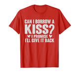 Can I Borrow A Kiss Kids Valentines T-Shirt