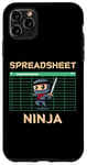 Coque pour iPhone 11 Pro Max Ninja for Spreadsheet Lovers Fans Office Citation drôle