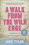 A Walk from the Wild Edge: ‘This Book Has Changed Lives’ Chris Evans