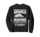 Armadillo Hunting Funny Shooting Wildlife Animals Sweatshirt