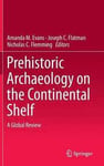 Prehistoric Archaeology on the Continental Shelf