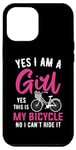 Coque pour iPhone 12 Pro Max Oui je suis une fille Oui c'est mon vélo Non je ne peux pas le conduire