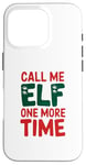 iPhone 16 Pro Call me elf one more time Funny Festive Christmas Xmas Movie Case