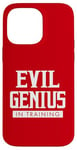 Coque pour iPhone 14 Pro Max Evil Genius In Training, geek et nerd des conventions