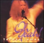 Teresa James  Oh Yeah  CD