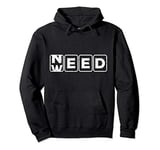 Need Weed Cannabis Marijuana 420 THC Stoner Pothead Gift Pullover Hoodie