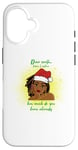 Coque pour iPhone 16 Cher Père Noël, avant que je ne t'explique à quel point tu sais déjà amusant