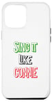 Coque pour iPhone 14 Pro Max Sing it like Concetta Italian Colors Flag Novelty, Italy Tees