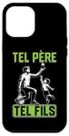 Coque pour iPhone 13 Pro Max Tel père tel fils accessoire tennisman tennis humour