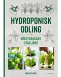 Hydroponisk odling : Köksträdgård utan jord