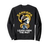 Learn From The Past African Symbol Adinkra Sankofa Sweatshirt