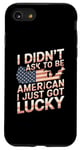 Coque pour iPhone SE (2020) / 7 / 8 Citations américaines « I Didn't Ask To Be American I Just Got Lucky »