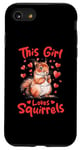 iPhone SE (2020) / 7 / 8 Funny Squirrel Animal This Girl loves Squirrels Case