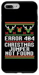 iPhone 7 Plus/8 Plus ERROR 404 CHRISTMAS JUMPER NOT FOUND Funny Ugly Sweater Meme Case