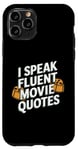 Coque pour iPhone 11 Pro Citations drôles pour cinéphiles de I Speak Fluent Movie Citations