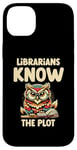 iPhone 14 Plus Librarians Know The Plot Librarian Book Reading Books Case