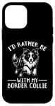 Coque pour iPhone 12 mini Chien Border Collie - Je préfère être avec mon Border Collie