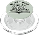 Not Now Im Reading - Funny Bokkish Book Theme Book Lover PopSockets PopGrip pour MagSafe