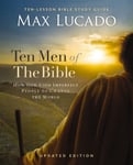 Ten Men of the Bible Updated Edition  How God Used Imperfect People to Change the World