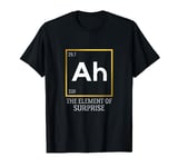 Ah The Element of Surprise Chemistry Science Humor T-Shirt