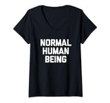 Womens Normal Human Being - Funny Saying Sarcastic Novelty Cool V-Neck T-Shirt