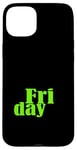 Coque pour iPhone 15 Plus Graphique vert Vendredi jours de la semaine Graphique vert