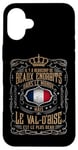 Coque pour iPhone 16 Plus Le Val d'Oise est l'endroit le plus beau que je connaisse