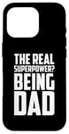 iPhone 16 Pro The Real Superpower? Being Dad, Cool Daddy Life Case