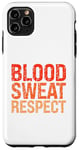 iPhone 11 Pro Max Blood Sweat Respect Case