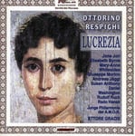 O. Respighi, Andreas Jaggi, Elizabeth Byrne, Giuseppe Morino, Rado Hanak, Susan Anthony  Lucrezia  CD