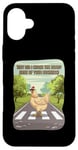 Coque pour iPhone 16 Plus Chicken Funny Why Did I Cross The Road No of Your Business