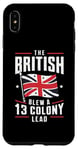 iPhone XS Max BetsyRsoss Flags, The British Blew a 13 ColonyLead Case