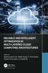 Reliable and Intelligent Optimization in Multi-Layered Cloud Computing Architectures