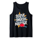 "Serve & Smash Master" Paddle Ball Statement Table Tennis Tank Top