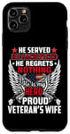 Coque pour iPhone 11 Pro Max He Is My Hero Proud Veteran's Wife American Flag Patriotic