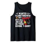 Flame Thrower Fire Gun Design for a Flamethrower fan Tank Top