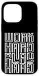 iPhone 14 Pro Max Work Hard Play Hard Inspirational Gaming Cool Quotes Sayings Case