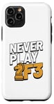 iPhone 11 Pro Never Play F3 - Chess, Chess Piece, Chess Player Case