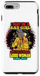 Coque pour iPhone 7 Plus/8 Plus Melanin Queen I May Be A Bad Girl But I'm A Damn Good Woman