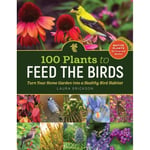 100 Plants to Feed the Birds (häftad, eng)