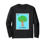 Funny Mexican Lottery Bingo Game El Arbol Long Sleeve T-Shirt