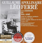 Léo Ferré, Guillaume Apollinaire  Chanson Du Mal Aime  CD