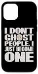 Coque pour iPhone 15 Je ne fais pas de fantômes, je deviens juste une drôle d'Halloween