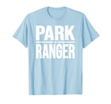 PARK RANGER PARKLANDS WILDLIFE FOREST LAW ENFORCEMENT T-Shirt