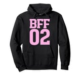 BFF 02 Best Friends Matching Bestie Friendship Day For Women Pullover Hoodie