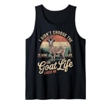 Mens Goat Owner Funny Goat Life Chose Me Vintage Goat Tank Top